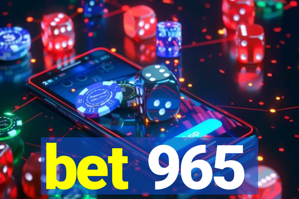 bet 965